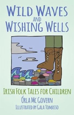 Wild Waves and Wishing Wells - Mc Govern, Orla