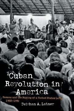 Cuban Revolution in America - Latner, Teishan A.