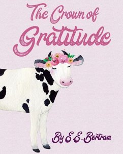 The Crown of Gratitude - Bertram, E. E.