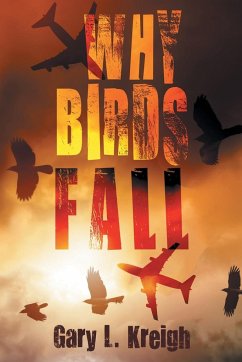 Why Birds Fall - Kreigh, Gary L.