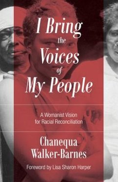 I Bring the Voices of My People - Walker-barnes, Chanequa