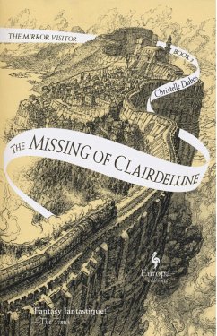 The Missing of Clairdelune: Book Two of the Mirror Visitor Quartet - Dabos, Christelle