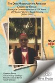 The Digo Mission: Essays in Comemmoration of 114 Years of Mission Work in East Africa (1904-2018)