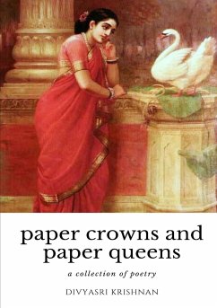 paper crowns and paper queens - Krishnan, Divyasri