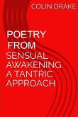 Poetry From Sensual Awakening, a Tantric Approach