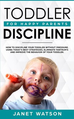 Toddler Discipline - Watson, Janet