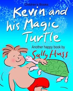 Kevin and His Magic Turtle - Huss, Sally