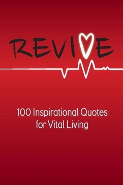 Revive: 100 Inspirational Quotes for Vital Living - Walker, Robert B.