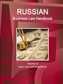 Russian Business Law Handbook Volume 16 Labor Laws and Regulations