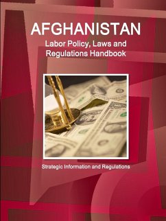 Afghanistan Labor Policy, Laws and Regulations Handbook - Ibp, Inc.