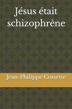 Jésus était schizophrène