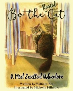 Bo The Rascal Cat: A Most Excellent Adventure - Neal, William