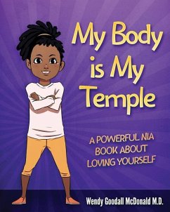 My Body is My Temple: A Powerful Nia Book About Loving Yourself - McDonald, Wendy Goodall