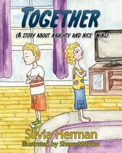 Together: A Story About Naughty and Nice Twins - Herman, Silvia