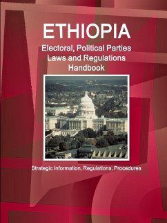 Ethiopia Electoral, Political Parties Laws and Regulations Handbook - Ibp, Inc.