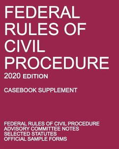 Federal Rules of Civil Procedure; 2020 Edition (Casebook Supplement) - Michigan Legal Publishing Ltd.