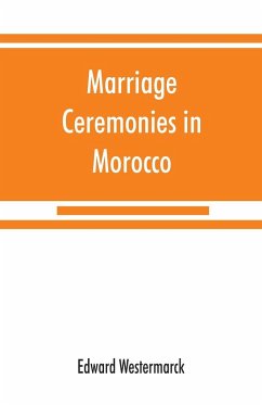 Marriage ceremonies in Morocco - Westermarck, Edward