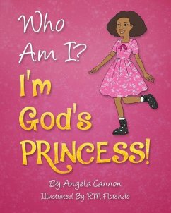 Who Am I? I'm God's Princess! - Cannon, Angela