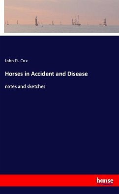 Horses in Accident and Disease - Cox, John R.