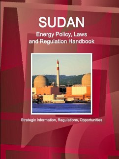 Sudan Energy Policy, Laws and Regulation Handbook - Strategic Information, Regulations, Opportunities - Ibp, Inc.