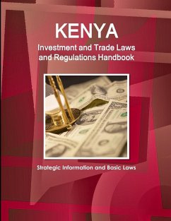 Kenya Investment and Trade Laws and Regulations Handbook - Strategic Information and Basic Laws - IBP. Inc.