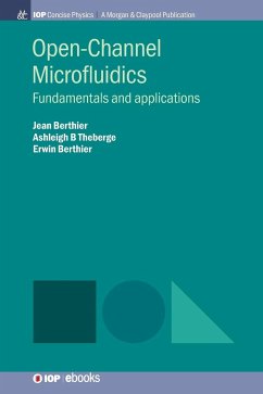 Open-Channel Microfluidics - Berthier, Jean; Theberge, Ashleigh B; Berthier, Erwin