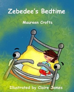 Zebedee's Bedtime: dinosaurs, colours child bedtime magic bed seagull mermaid pyjamas beach sand water dolphin travel picture book rhymin - Crofts, Maureen