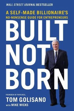 Built, Not Born - Golisano, Tom