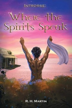 Introrse: Where the Spirits Speak - Martin, R. H.