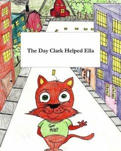 The Day Clark Helped Ella: A Little Story with Big Imagination - Stewart, Sr.; Bug, Lady