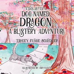 A Day With A Dog Named Dragon A Blustery Adventure - Schedler, Tracey