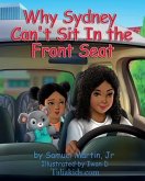 Why Sydney Can't Sit in the Front Seat: Seat belt and airbag safety for children