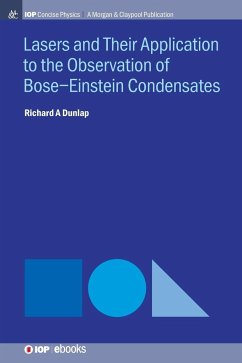 Lasers and Their Application to the Observation of Bose-Einstein Condensates - Dunlap, Richard A