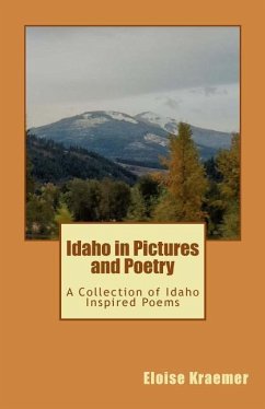 Idaho in Pictures and Poetry - Kraemer, Eloise E.