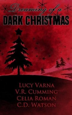 Dreaming of a Dark Christmas - Cumming, V. R.; Roman, Celia; Watson, C. D.