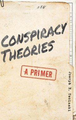 Conspiracy Theories - Uscinski, Joseph E.