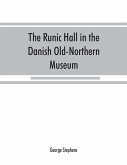 The Runic Hall in the Danish Old-Northern Museum
