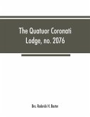 The Quatuor Coronati Lodge, no.2076, of ancient, free and accepted masons, London