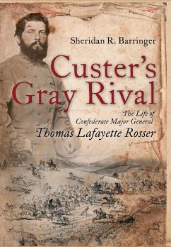 Custer's Gray Rival - Barringer, Sheridan R.