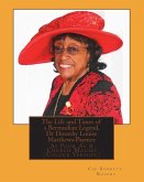 The Life and Times of a Bermudian Legend, Dr Dorothy Louise Matthews-Paynter: As Poor As A Church Mouse! (Colour Version)