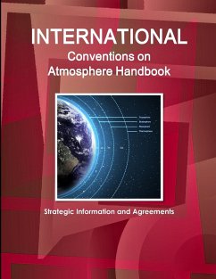 International Conventions on Atmosphere Handbook - Strategic Information and Agreements - IBP. Inc.