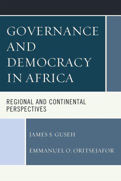 Governance and Democracy in Africa - Guseh, James S.; Oritsejafor, Emmanuel O.
