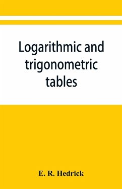 Logarithmic and trigonometric tables - R. Hedrick, E.