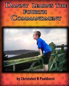 Danny Learns The Fourth Commandment - Pankhurst, Christabel N.