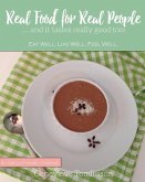 Real Food for Real People: and it tastes really good too!