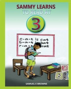 Sammy Learns To Read At 3 - Browne, Samuel E.