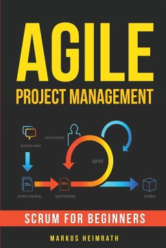 Agile Project Management - Heimrath, Markus