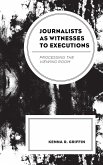 Journalists as Witnesses to Executions