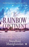 The Rainbow Continent: Soulful Experience from Vibrant Africa