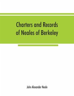 Charters and records of Neales of Berkeley, Yate and Corsham - Alexander Neale, John